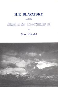 Blavatsky & Secret Doctrine Max Heindel